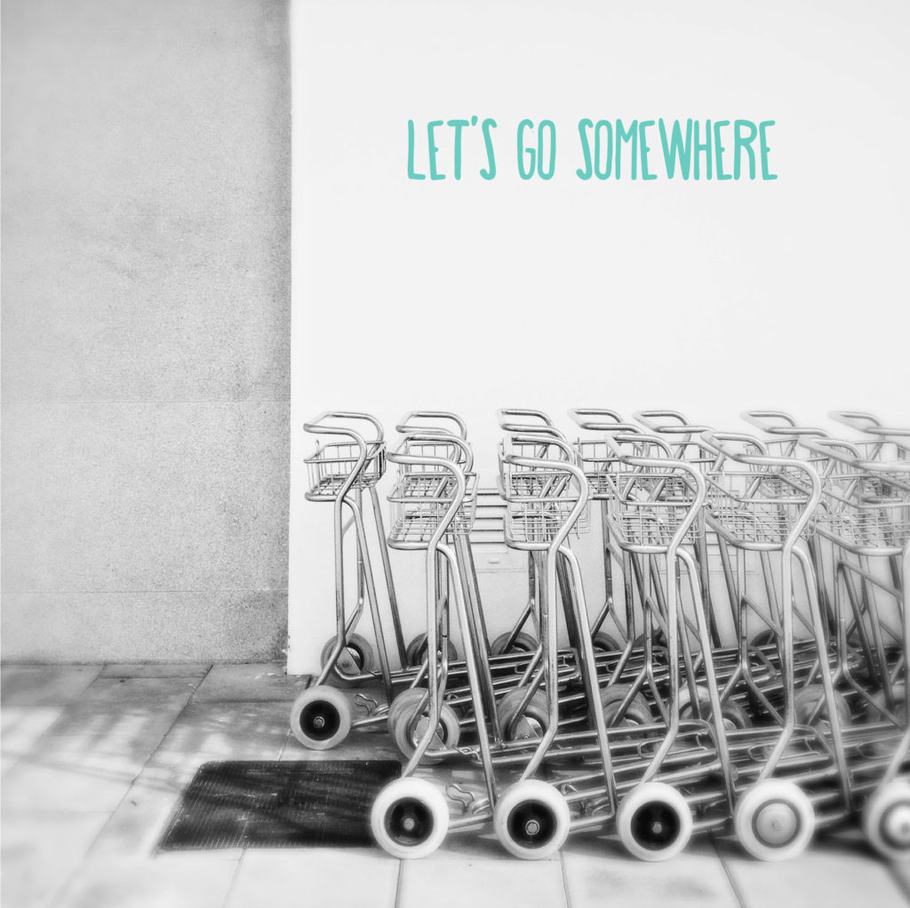Let's go somewhere
